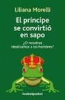 Liliana Morelli - Principe Se Convirtio En Sapo, El