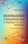 Nankoria Lancéï Condé - Décentralisation et développement local en République de Guinée