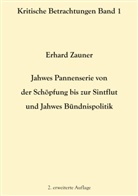 Erhard Zauner - Jahwes Pannenserie von der Schöpfung bis zur Sintflut und Jahwes Bündnispolitik