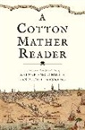 Cotton Mather, Mather Cotton, Reiner Minkema Smolinski, Kenneth P. Minkema, Minkema Kenneth P., Reiner Smolinski... - Cotton Mather Reader