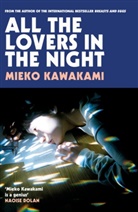 Mieko Kawakami - All The Lovers In The Night