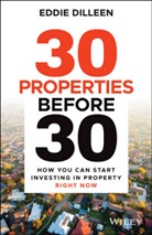 Eddie Dilleen - 30 Properties Before 30