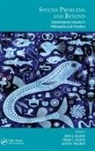 Igor Ya. Pavlinov, John S. Wilkins, John S. (Melbourne Univ.) Zachos Wilkins, John S. Zachos Wilkins, Frank E. Zachos, Igor Ya. Pavlinov... - Species Problems and Beyond