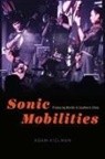 Adam Kielman - Sonic Mobilities