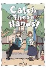 Amanda Haley, Haley Amanda, murata, Murata Murata, Bianca Pistillo - Catch These Hands!, Vol. 1