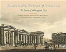 Trevor White - Malton's Views of Dublin