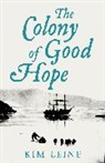 Kim Leine, Leine Kim - The Colony of Good Hope