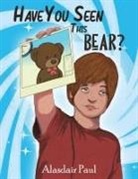 Alasdair Paul - Have You Seen This Bear?