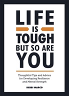 Debbi Marco - Life is Tough, But So Are You