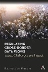 Bryan Mercurio, Bryan Yu Mercurio, Mercurio Bryan, Ronald Yu - Regulating Cross-Border Data Flows