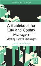 James M. Bourey, James M. (Independent Bourey - Guidebook for City and County Managers