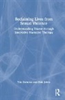 Tim Donovan, Tim (Australia) Donovan, Tim (Australia) Johns Donovan, Tim Johns Donovan, Dale Johns, Dale (Australia) Johns - Reclaiming Lives From Sexual Violence