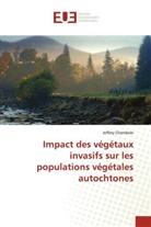 Joffrey Chambole - Impact des végétaux invasifs sur les populations végétales autochtones
