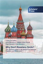 Anna Merkulova Akhauri Nitish Kumar, Anna Merkulova // Akhauri Nitish Kumar, Travis Lee Bailey, Olga Diamant Irina Manakina, Olga Diamant // Irina Manakina - Why Don't Russians Smile?