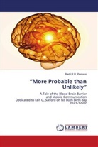 Bertil R. R. Persson, Bertil R.R. Persson - "More Probable than Unlikely"