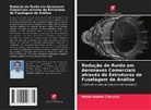 Rama Gopala _haryulu, Rama Gopala ¿Haryulu - Redução de Ruído em Aeronaves Comerciais através de Estruturas de Fuselagem de Análise