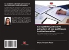 Deysy Vasquez Rojas - Le système judiciaire péruvien et ses politiques institutionnelles