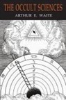 Arthur Edward Waite - The Occult Sciences