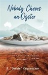 Jessie Keyssecker - Nobody Chews an Oyster