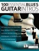 Joseph Alexander, Stuart Ryan, Tim Pettingale - 100 Essential Blues Guitar Intros