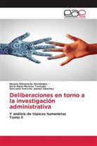 Moisés Elizarrarás Hernández, Giovanni Antonio Jaimes Sánchez, Elvia Iliana Moreno Tostado - Deliberaciones en torno a la investigación administrativa