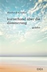 Eberhard Ortseifen - kurzerhand über die dämmerung