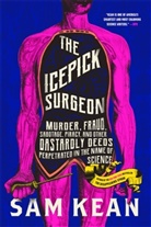 Sam Kean, Kean Sam - The Icepick Surgeon