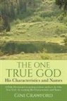 Gini Crawford - The One True God - His Characteristics and Names