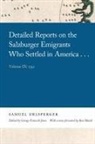 Samuel Urlsperger - Detailed Reports on the Salzburger Emigrants Who Settled in America...