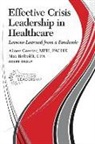 Aimee Greeter, Max Reiboldt - Effective Crisis Leadership in Healthcare: Lessons Learned from a Pandemic