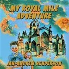 Jan-Andrew Henderson - My Royal MIle Adventure