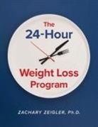 Zachary Zeigler - The 24-Hour Weight Loss Program