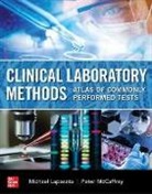 Michael Laposata, Laposata Michael, Peter Mccaffrey - Clinical Laboratory Methods: Atlas of Commonly Performed Tests