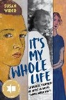 Susan Wider - It's My Whole Life