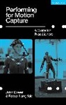 John Dower, Pascal Langdale - Performing for Motion Capture