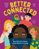 Julia Kyi, Tanya Lloyd Kyi, Vivian Rosas - Better Connected