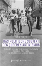 Tanja Vogler - Das politische Subjekt des queeren Aktivismus