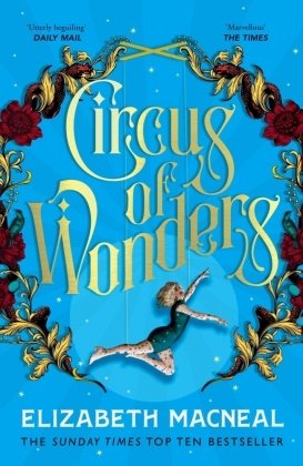 Elizabeth Macneal - Circus of Wonders