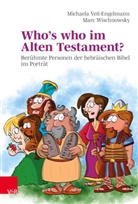 Michael Veit-Engelmann, Michaela Veit-Engelmann, Marc Wischnowsky, Rainer Holweger - Who's who im Alten Testament?