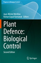 Gopal Ramawat, Gopal Ramawat, Jean-Miche Mérillon, Jean-Michel Mérillon, Kishan Gopal Ramawat - Plant Defence: Biological Control