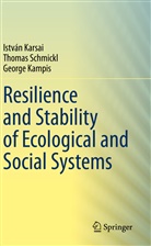 George Kampis, Istvá Karsai, István Karsai, Thoma Schmickl, Thomas Schmickl - Resilience and Stability of Ecological and Social Systems