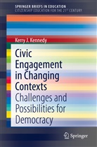 Kerry J Kennedy, Kerry J. Kennedy - Civic Engagement in Changing Contexts