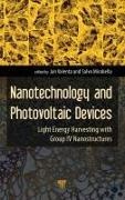 Salvo Mirabella, Jan Valenta - Nanotechnology and Photovoltaic Devices Light Energy Harvesting with Group IV Nanostructures