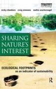 Nicky Chambers, Chambers Nicky, Craig Simmons, Mathis Wackernagel, Wackernagel Mathis - Sharing Nature's Interest Ecological Footprints as an Indicator of Sustainability