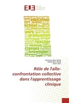Imtinene Ben Mrad, Melek Ben Mrad, Ihsen Zairi - Rôle de l'allo-confrontation collective dans l'apprentissage clinique