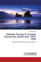 Moonis Ahmar - Helsinki Process in Europe: lessons for South Asia 1973-1991