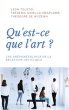 Théodore de Wyzewa, Frédéric Gimello-Mesplomb, Leo N. Tolstoi, Léon Tolstoï - Qu'est-ce que l'art?