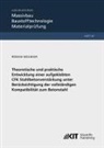 Roman Sedlmair - Theoretische und praktische Entwicklung einer aufgeklebten CFK Stahlbetonverstärkung unter Berücksichtigung der vollständigen Kompatibilität zum Betonstahl