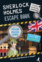 Gilles Saint-Martin - Sherlock Holmes Escape Book. Spielend Englisch lernen - für Fortgeschrittene Sprachniveau B1