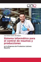 José Rafael Sueiro Domínguez - Sistema informático para el control de insumos y producciones